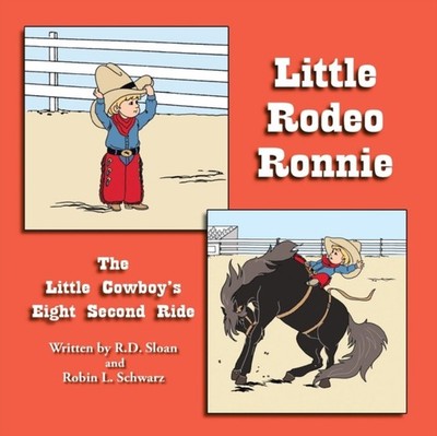 Sloan - Little Rodeo Ronnie   The Little Cowboy's Eight Second Ride -  - X555z