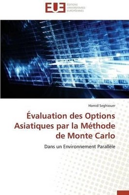 valuation Des Options Asiatiques Par La Mthode de Monte Carlo: Dans un Environne