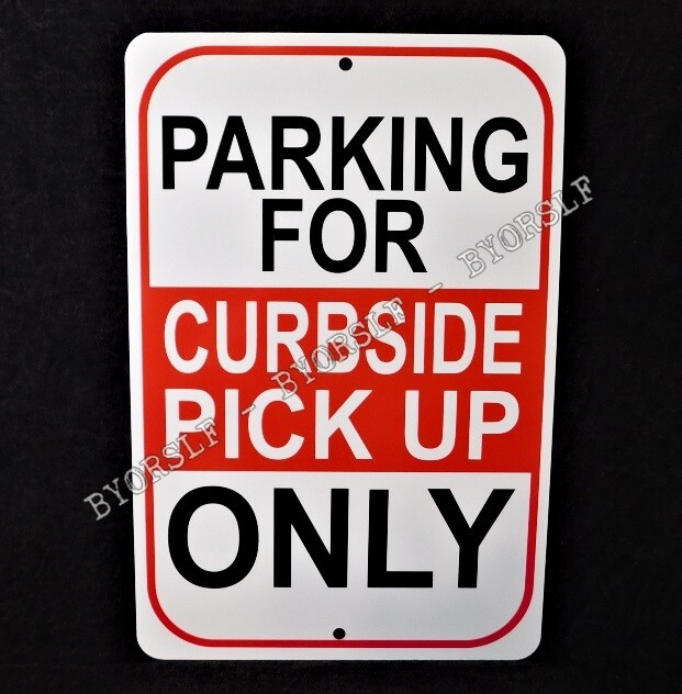 Metal Sign CURBSIDE PICK UP parking restaurant grocery store liquor shop #2