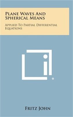 Plane Waves and Spherical Means: Applied to Partial Differential Equations (Hard