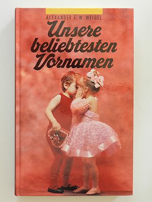Unsere beliebtesten Vornamen Alexander Weigel