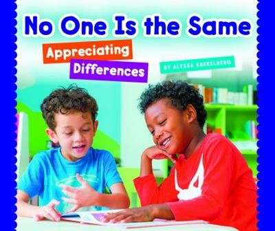 No One Is the Same : Appreciating Differences Library Binding Aly