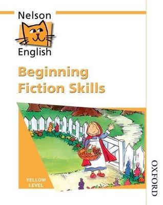 Nelson English - Yellow Level Beginning Fiction Skills - Jackman, John