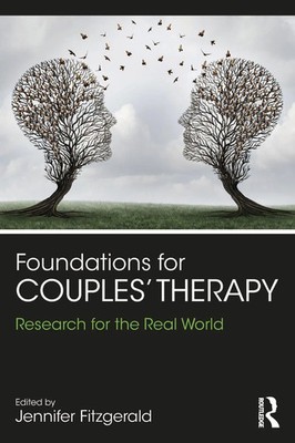 Foundations for Couples' Therapy Research for the Real World Jennifer Fitzgerald
