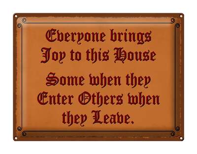 Blechschild Spruch 40x30 cm Everyone brings joy this house Deko Schild tin sign