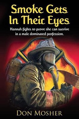 Smoke Gets In Their Eyes: Hannah fights to prove she can survive in a male domin