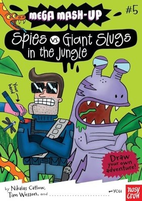 Mega Mash-Up: Spies vs. Giant Slugs..., Catlow, Nikalas
