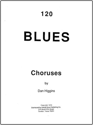 120 Blues Choruses by Dan Higgins (1979, Sax Shop Publications, softcover, mint)