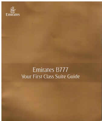 EMIRATES AIRLINES - FIRST CLASS SUITE GUIDE B777 - FARBIG ILLUSTRIERTE BROSCHÜRE