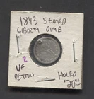 1843 Seated Liberty Dime- VF Details- Holed