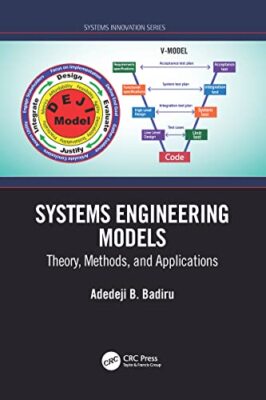 Systems Engineering Modelle: Theorie, Methoden und Anwendungen von Adedeji B. ...