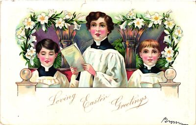 Vintage Postcard- LOVING EASTER GREETINGS, CHILDREN IN A CHOIR, WHITE LILLIES