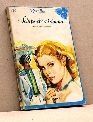 Nur weil du Frau bist - M. A. Taylor [Buch, Rose BLu Nr.75, Fabbri Verlag]