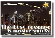 The Best Revenge Is Massive Success - New Classroom Motivational Poster cm982 