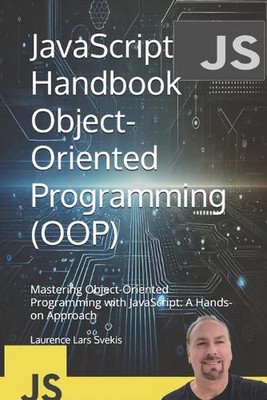 JavaScript Handbook Object-Oriented Programming (OOP): Mastering Object-Oriented
