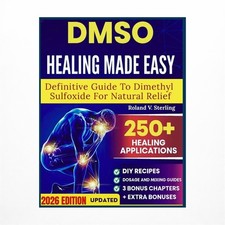 DMSO Healing Made Easy Definitive Guide to Dimethyl Sulfoxide for Natural Rel...