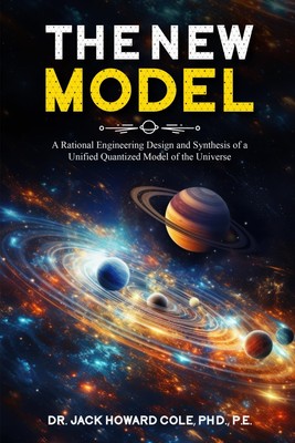 The New Model: A Rational Engineering Design and Synthesis of a Unified Quan...