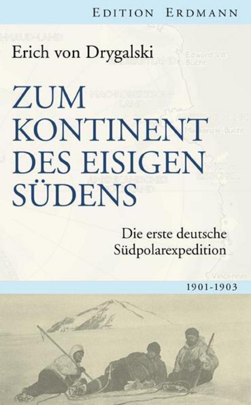 Zum Kontinent Des Eisigen Südens Erich Von Drygalski 9783865398567