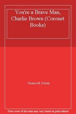 You're a Brave Man, Charlie Brown (Coronet Books),Charles M. Sch