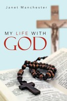 Janet Manchester | My Life With God | Taschenbuch | Englisch (2012) | Xlibris