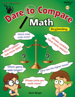 Dare to Compare Math: Beginning Educational Workbook Comparisons Grades 2nd 3rd