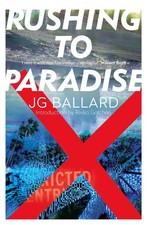 Rushing to Paradise by J.G. Ballard (English) Paperback Book