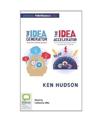 The Idea Generator / the Idea Accelerator: Tools for Business Growth / How to So