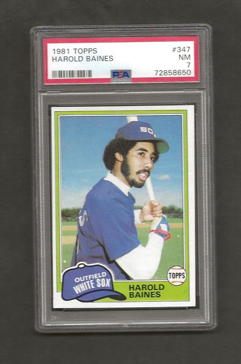 1981 TOPPS BASEBALL CARD # 347 HAROLD BAINES Chicago White Sox  PSA 7  NEW SLAB