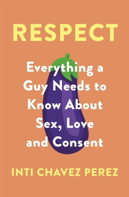 Respect by Inti Chavez Perez (Paperback Book)
