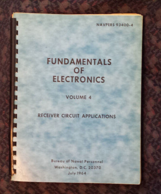 FUNDAMENTALS OF ELECTRONICS Vol 4 Bureau of Naval Personnel Receiver Circuit App