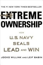 Extreme Ownership: How U.S. Navy SEALs Lead and Win - Hardcover - GOOD