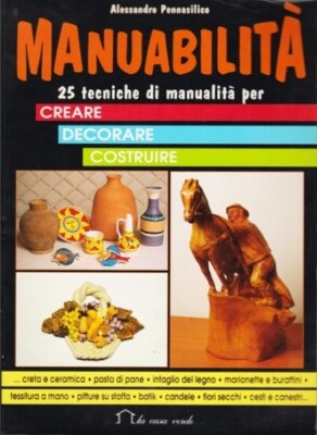 Handhabung 25 Basteltechniken zum Erstellen, Dekorieren, Bauen Verona 1993