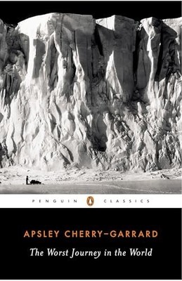 The Worst Journey in the World (Pen..., Cherry-Garrard,