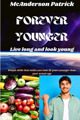 Patrick - FOREVER YOUNGER  Simple skills that make you look 20 years y - X555z