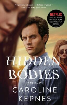Hidden Bodies : (a You Novel) by Caroline Kepnes (2019, Trade Paperback)