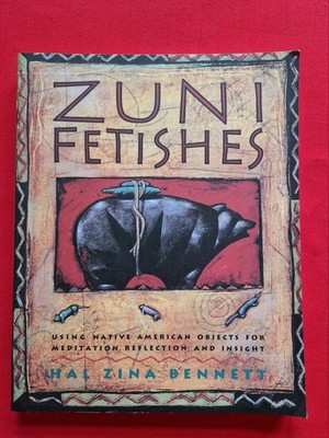 Zuni Fetishes ° Hal Zina Bennett °HarperOne