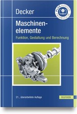 Decker Maschinenelemente. Funktion, Gestaltung und Berechnung | Decker (u. a.)