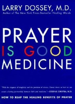Prayer Is Good Medicine: How to Reap the Healing Benefits of Prayer - VERY GOOD