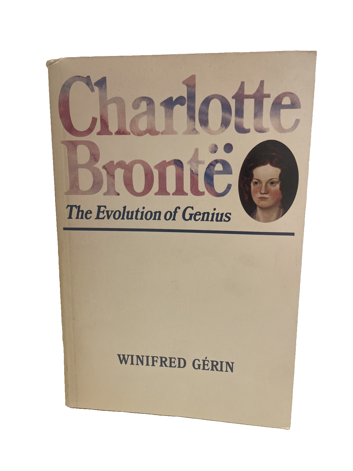 Charlotte Bronte Evolution of Genius Winifred Gerin 1982 PB Book Biography