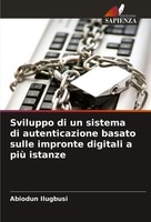 Abiodun Ilugbusi | Sviluppo Di Un Sistema Di Autenticazione Basato Sulle...