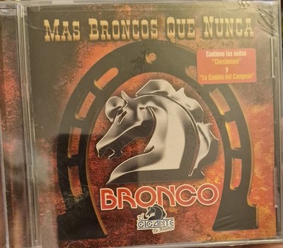 Mas Broncos Que Nunca by Bronco El Gigante De America (CD, 2007)