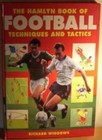 The Hamlyn Book of Football Techniques and Tactics,Richard Widdows