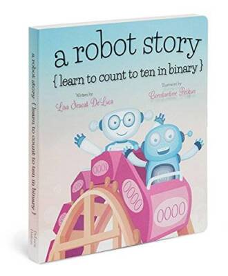 A Robot Story - Board book By Lisa Seacat DeLuca - GOOD