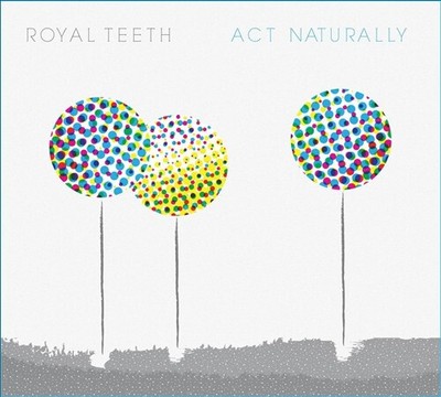 Act Naturally EP [Digipak] von Royal Teeth [CD]