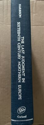 The Last Judgment in Sixteenth Century Northern Europe : A Study Of The  .