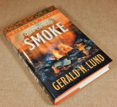 Out of the Smoke, Fire and Steel V. 5 by Gerald N. Lund
