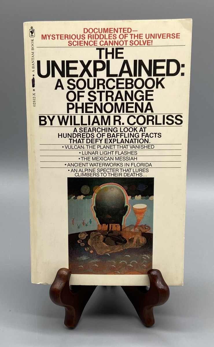 The Unexplained: A Sourcebook of Strange Phenomena By