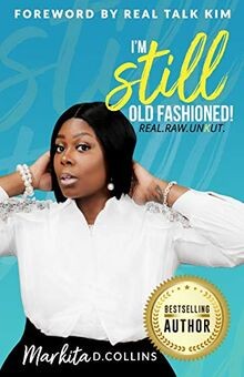 Im Still Old Fashioned!: Real. Raw. Unkut (GLOBAL ... | Buch | Zustand sehr gut