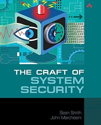 The Craft of System Security By Sean Smith,John Marchesini