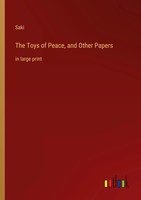 Saki | The Toys Of Peace, And Other Papers | Taschenbuch | Englisch (2022)